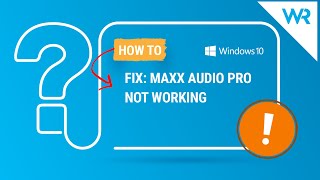 2024 FIX MaxxAudio Pro not working in Windows 1011 [upl. by Luapnaes]