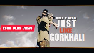 JUST LIKE GORKHALI  Music Video  Byg Smyle x Sarkaar  Da Desi Toli [upl. by Tarton]