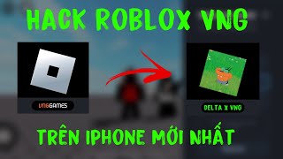 Cách Hack Roblox  VNG Trên IOS Mới Nhất 2024  Hune IPA [upl. by Jonis]