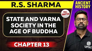 State And Varna Society In The Age Of Buddha FULL CHAPTER  RS Sharma Chapter 13  Ancient History [upl. by Akina]