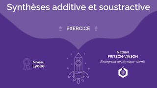 📝🧲 Exercices sur les synthèses additive et soustractive des couleurs ‖ PhysiqueChimie ‖ Lycée [upl. by Ferde]