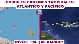 Posibles NUEVOS CICLONES INVEST 94L ¿AL CARIBE [upl. by Zolnay]