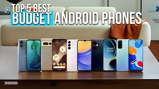 Top 5 Best Budget Android Phones 2024  Best Cheap Smartphones under 300 [upl. by Llemej]