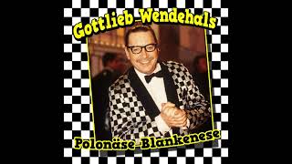 Gottlieb Wendehals  Polonäse Blankenese Official Audio [upl. by Alig]