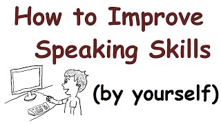 How to improve your English speaking skills by yourself [upl. by Nnyltiak]