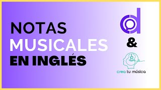 Las Notas Musicales en Inglés creatumusica [upl. by Navannod]