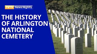 The History of Arlington National Cemetery Where Every Day is Memorial Day  EWTN News Nightly [upl. by Chally190]