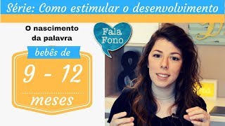 Como estimular bebês de 9  12 meses  Primeiras palavrinhas [upl. by Wallach503]