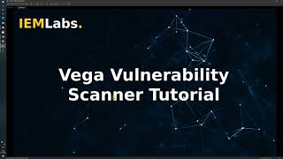 Vega Vulnerability Scanner Tutorial  Cyber Security  Tutorial  IEMLabs [upl. by Ettenel]