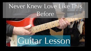 Never Knew Love Like This before  Guitar Tutorial [upl. by Miuqaoj70]