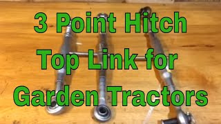 3 Point Hitch Top Link for Garden Tractors [upl. by Nonnair]