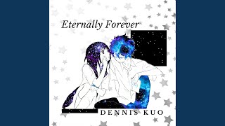 Eternally Forever [upl. by Rossuck]