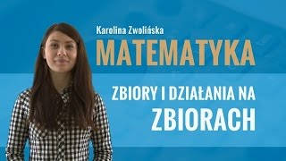 Matematyka  Zbiory i działania na zbiorach [upl. by Ynahirb204]