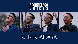 Archipelago Voices  Ku Berbahagia [upl. by Llesig]