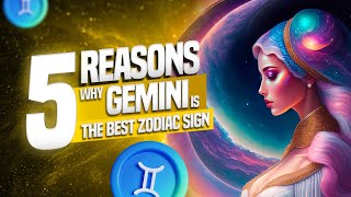 5 Reasons Why Gemini is the Best Zodiac Sign [upl. by Yennek]