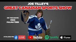 Iconic Goalie Inspiring Life The Mike Palmateer Story  Ep 170  Great Canadian Sports Show [upl. by Giorgio]