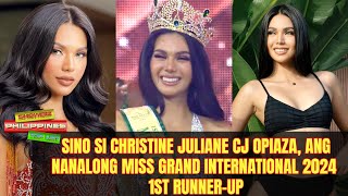 Sino si Christine Juliane CJ Opiaza ang nanalong Miss Grand International 2024 First Runner Up [upl. by Foster]