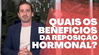 10 BENEFÍCIOS DA REPOSIÇÃO HORMONAL [upl. by Kolva]