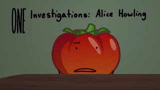 ONE Investigations Alice Howling [upl. by Marne]