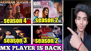 MX Player Is Back  MX player All Series New Season  Aashram 4 Indori Ishq 2 Matsya kand 2 [upl. by Alathia]