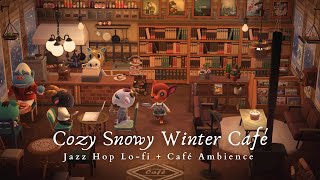 Cozy Snowy Winter Café ❄ Café Ambience  Jazz Hop Lofi 1 Hour No Ads  Studying Music  Work Aid 🎧 [upl. by Spurgeon]