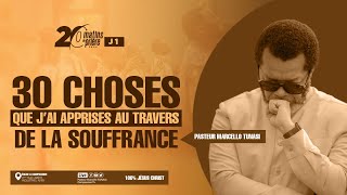 30 CHOSES QUE J’AI APPRISES AU TRAVERS DE LA SOUFFRANCE  PAST MARCELLO TUNASI  20MDP JOUR 1 [upl. by Connett]