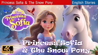 Princess Sofia amp The Snow Pony  A Tale of Friendship and Courage  Bedtime Stories for Childrens [upl. by Llevram764]