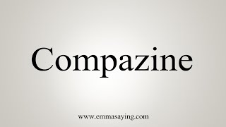 How To Say Compazine [upl. by Efren]