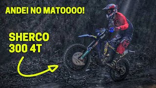 ANDEI NO MATO  SHERCO 300 4T  SAQUEI CAVALO EM 6a [upl. by Chi]