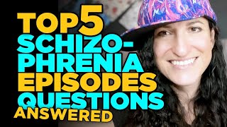 Top 5 Schizophrenia Episode Questions Answered [upl. by Ydna]