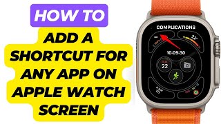 How to add a shortcut for any app on apple watch screen [upl. by Hepzi]