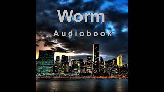 Worm Audiobook  Insinuation 27 [upl. by Sinaj]