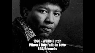 1970  Willie Hutch  When A Boy Falls In Love RCA NEW MIX 72224 [upl. by Assirrem]