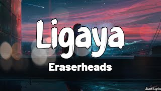 Ligaya Lyrics  Eraserheads [upl. by Akihsay]