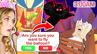 Do NOT Take The Hot Air Balloon In Adopt Me At 3am Roblox [upl. by Repsaj584]