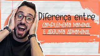 DIFERENÇA ENTRE COMPLEMENTO NOMINAL E ADJUNTO ADNOMINAL [upl. by Oflodur591]