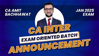 CA Inter Exam Oriented Batch Announcement  CA Amit Bachhawat  Amit Bachhawat Training Forum [upl. by Fadiman]