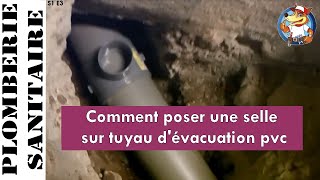 TUTO poser une selle de branchement sur tuyau pvc D I Y SN TV [upl. by Yrrok]