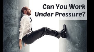 Job Interviews 08 How to answer “Can you work under pressure” [upl. by Gloriane]