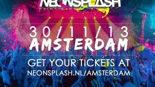 NEONSPLASH  PaintParty® AMSTERDAM Heineken Music Hall NL 301113  Official Teaser [upl. by Asilim]