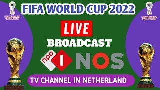 NPO amp NOS channel officially live broadcast FIFA world cup 2022 in NETHERLAND [upl. by Sheaff]