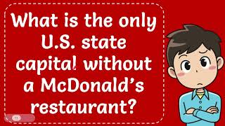 What is the only US state capital without a McDonald’s restaurant The Correct Answer [upl. by Euqinwahs]