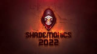 Shademonics 2022 Trailer [upl. by Idnarb]