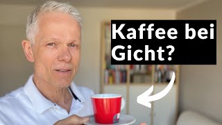 Gicht  3 Gründe warum Kaffee gut für Dich ist [upl. by Llebpmac695]