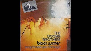 1974 Black Water  The Doobie Brothers wlyrics [upl. by Tihor]