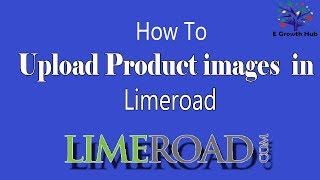 How to Upload Product Images On Limeroad in Hindi [upl. by Rennoc]