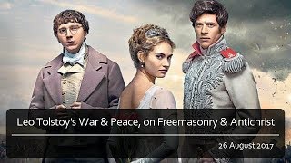 Leo Tolstoys War amp Peace on Freemasonry and Antichrist [upl. by Oirottiv49]