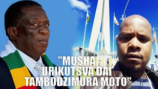 Mashoko Kumukuru Wenyika President ED Kubva Kuna Boss Kedha quotMusha Urikutsva Dai Tambodzimura Motoquot [upl. by Artenal99]