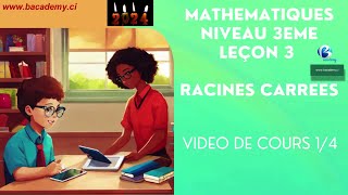 MATHEMATIQUES NIVEAU 3EME  LEÇON 3  RACINES CARRÉES VIDÉO DE COURS N°1 [upl. by Artimas545]