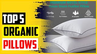 Top 5 Best Organic Pillows In 2022 [upl. by Gebelein]